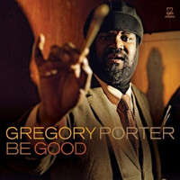 Gregory Porter: Be Good